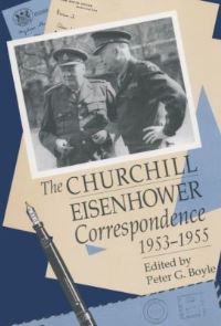 Book Cover for The Churchill-Eisenhower Correspondence, 1953-1955 by Peter G Boyle