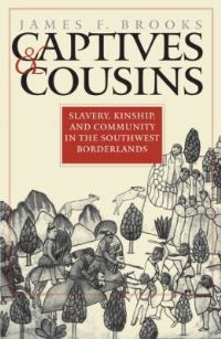 Book Cover for Captives & Cousins by James Brooks, Va Omohundro Institute of Early American History and Culture Williamsburg