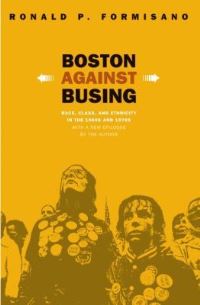 Book Cover for Boston Against Busing by Ronald P Formisano