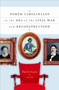 Book Cover for North Carolinians in the Era of the Civil War and Reconstruction by Paul D Escott