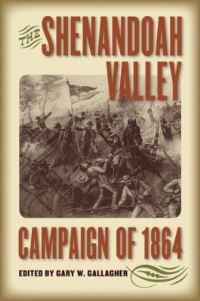 Book Cover for The Shenandoah Valley Campaign of 1864 by Gary W Gallagher