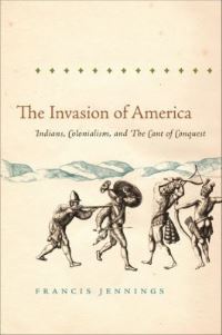 Book Cover for The Invasion of America by Francis Jennings, Omohundro Institute of Early American History  Culture