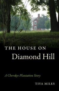 Book Cover for The House on Diamond Hill by Tiya Miles