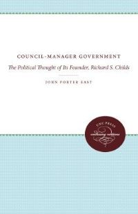 Book Cover for Council-Manager Government by John Porter East