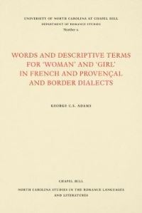 Book Cover for Words and Descriptive Terms for 'Woman' and 'Girl' in French, Provencal, and Border Dialects by George C S Adams