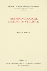 Book Cover for The Phonological History of Vegliote by Roger L Hadlich, University of North Carolina at Chapel Hill
