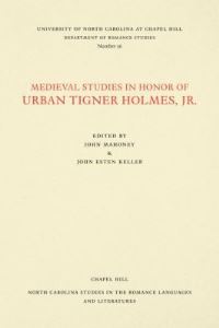 Book Cover for Medieval Studies in Honor of Urban Tigner Holmes, Jr by Urban T Holmes