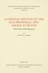 Book Cover for A Critical Edition of the Old Provençal Epic Daurel Et Beton by Arthur S Kimmel