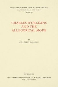 Book Cover for Charles d'Orléans and the Allegorical Mode by Ann Tukey Harrison