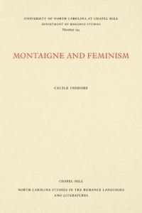Book Cover for Montaigne and Feminism by Cecile Insdorf, University of North Carolina at Chapel Hill