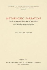 Book Cover for Metaphoric Narration by Inge Crosman Wimmers, University of North Carolina at Chapel Hill