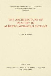 Book Cover for The Architecture of Imagery in Alberto Moravia's Fiction by Janice M Kozma