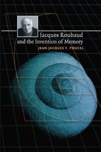 Book Cover for Jacques Roubaud and the Invention of Memory by JeanJacques Poucel