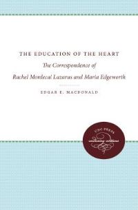 Book Cover for The Education of the Heart by Edgar E MacDonald