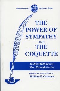 Book Cover for Power of Sympathy and the Coquette by William Brown, Hannah Foster
