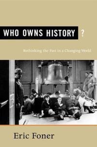 Book Cover for Who Owns History? by Eric Foner