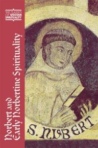 Book Cover for Norbert and Early Norbertine Spirituality by Theodore James Antry, Carol Neel