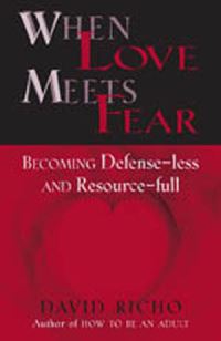Book Cover for When Love Meets Fear by David Richo
