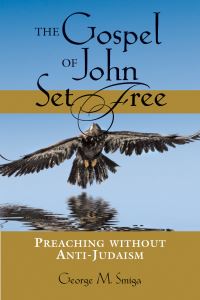 Book Cover for The Gospel of John Set Free by George M Smiga