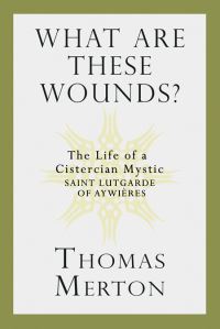 Book Cover for What Are These Wounds? by Thomas Merton