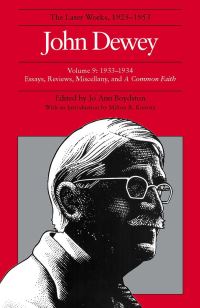 Book Cover for The Collected Works of John Dewey V. 9; 1933-1934, Essays, Reviews, Miscellany, and a Common Faith by John Dewey