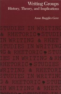 Book Cover for Writing Groups by Anne Ruggles Gere