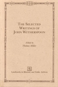 Book Cover for The Selected Writings of John Witherspoon by John Witherspoon, Thomas P Miller