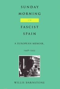 Book Cover for Sunday Morning in Fascist Spain by Willis Barnstone