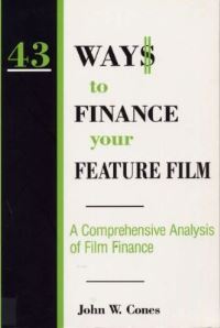 Book Cover for 43 Way$ to Finance Your Feature Film by John W Cones