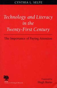 Book Cover for Technology and Literacy in the Twenty-First Century by Cynthia L Selfe