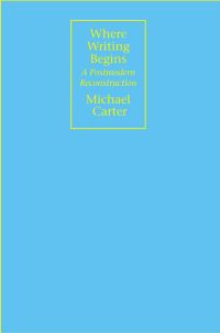 Book Cover for Where Writing Begins by Michael Carter