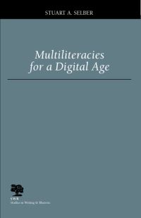 Book Cover for Multiliteracies for a Digital Age by Stuart A Selber