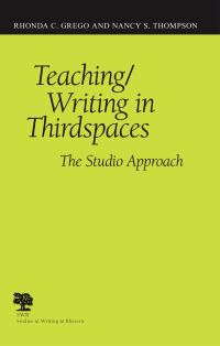 Book Cover for Teaching/writing in Thirdspaces by Rhonda C Grego, Nancy S Thompson, Conference on College Composition and Communication US