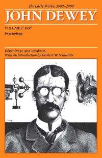 Book Cover for The Collected Works of John Dewey V. 2; 1887, Psychology by John Dewey