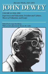 Book Cover for The Later Works of John Dewey, Volume 13, 1925 - 1953 by John Dewey