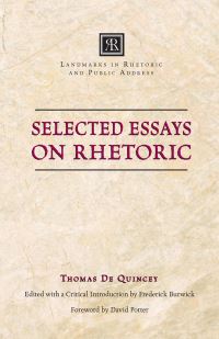 Book Cover for Selected Essays on Rhetoric by Thomas De Quincey, Frederick Burwick