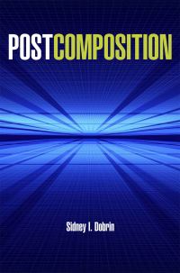 Book Cover for Postcomposition by Sidney I Dobrin