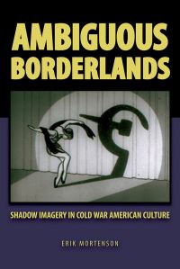 Book Cover for Ambiguous Borderlands by Erik Mortenson