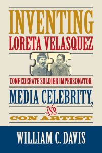 Book Cover for Inventing Loreta Velasquez by William C Davis