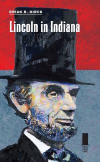 Book Cover for Lincoln in Indiana by Brian R Dirck