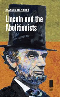 Book Cover for Lincoln and the Abolitionists by Stanley Harrold