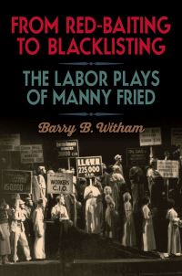 Book Cover for From Red-Baiting to Blacklisting by Barry Witham, Emanuel Fried
