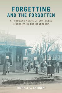 Book Cover for Forgetting and the Forgotten by Michael C Batinski