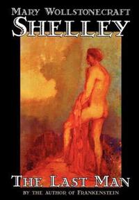 Book Cover for The Last Man by Mary Wollstonecraft Shelley, Fiction, Classics by Arthur Train