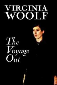 Book Cover for The Voyage Out by Virginia Woolf, Fiction, Classics, Literary by Virginia Woolf