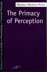 Book Cover for The Primacy of Perception by Maurice MerleauPonty