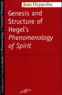 Book Cover for Genesis and Structure of Hegel's Phenomenology of Spirit by Jean Hyppolite