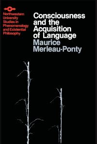 Book Cover for Consciousness and the Acquisition of Language by Maurice MerleauPonty