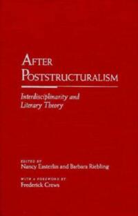 Book Cover for After Poststructuralism by Nancy Easterlin, Barbara Riebling