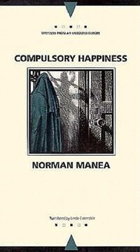 Book Cover for Compulsory Happiness by Norman Manea, Linda Coverdale